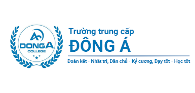 TRƯỜNG TRUNG CẤP ĐÔNG Á